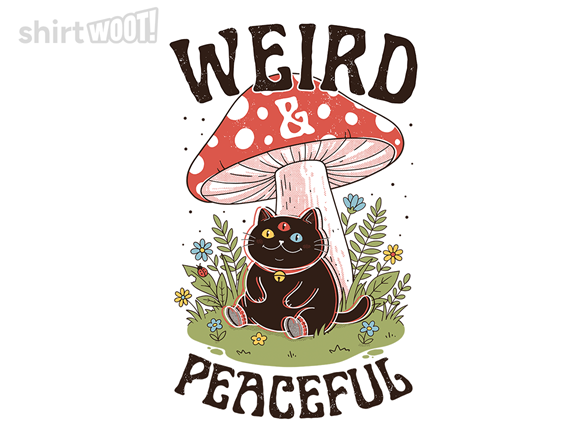 Weird and Peaceful
