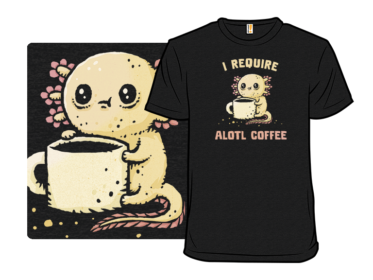 I Require Alotl Coffee - Gallery 3