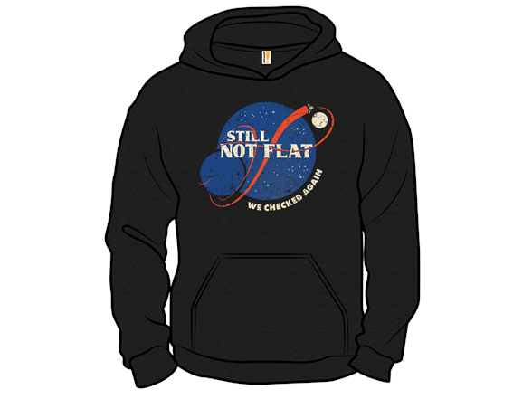 Secret Saturday Shirt: "Still Not Flat"