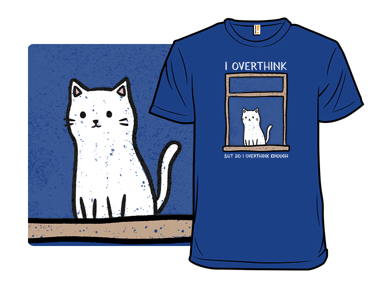 But Do I Overthink Enough? - Gallery 7
