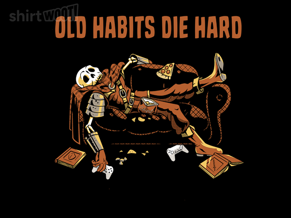 Old Habits Die Hard Adventurer