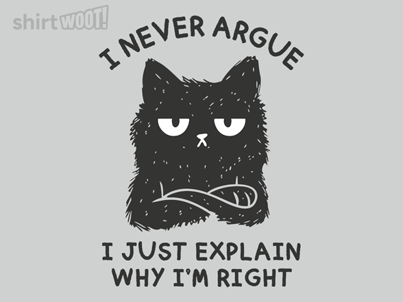 I Never Argue