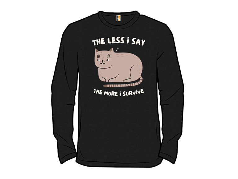 The Less I Say The More I Survive