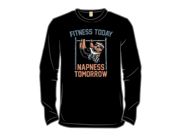 Fitness Today Napness Tomorrow