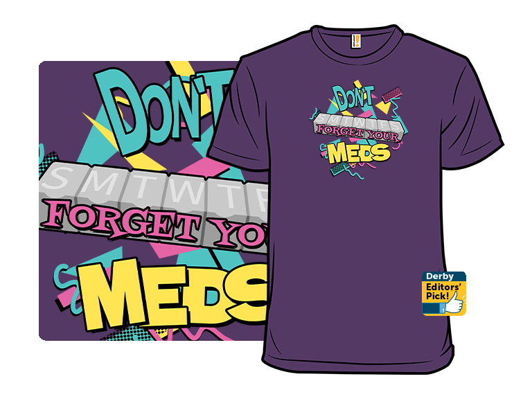 Don't Forget Your Meds - Gallery 5