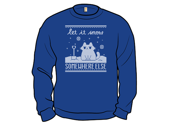 Let It Snow, Somewhere Else Sweater
