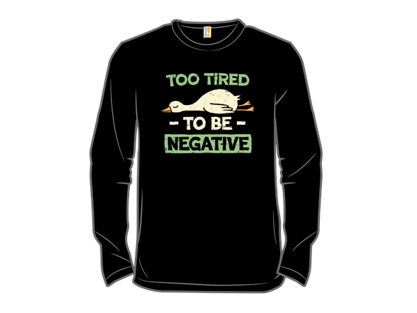 Too Tired to Be Negative - Gallery 6