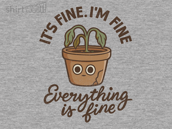 Secret Saturday Shirt: "I'm Still Fine"