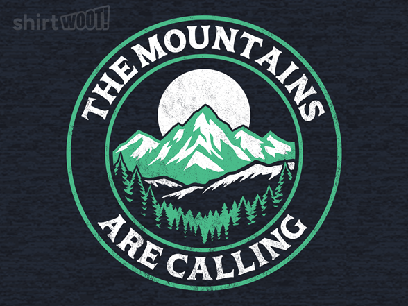 The Mountains are Calling Me