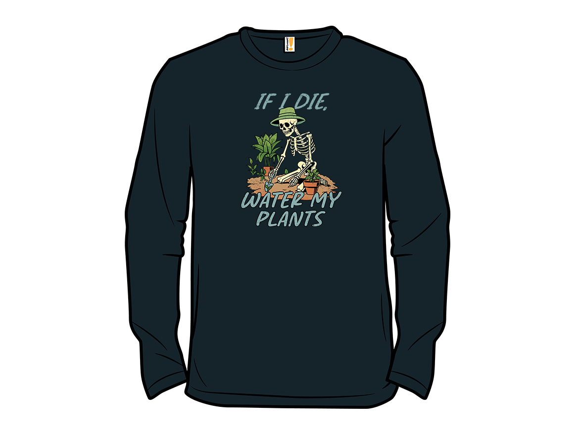 If I Die, Water My Plants - Gallery 13