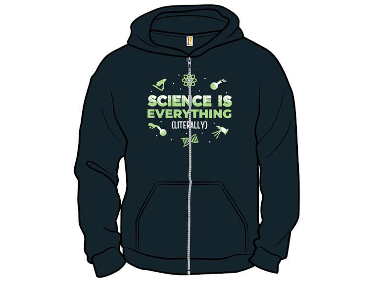 Science Is Everything Literally