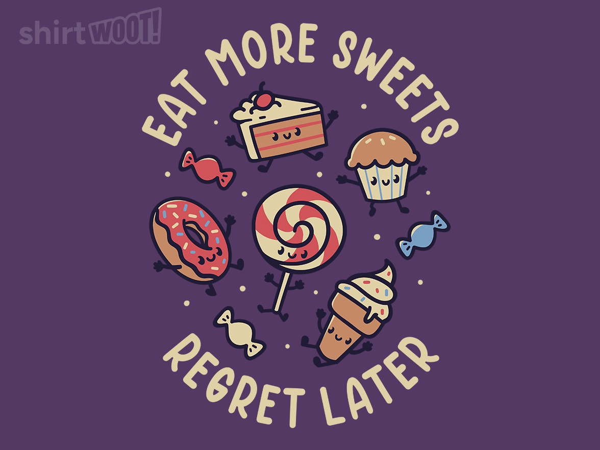 Eat More Sweets, Regret Later - Gallery 6