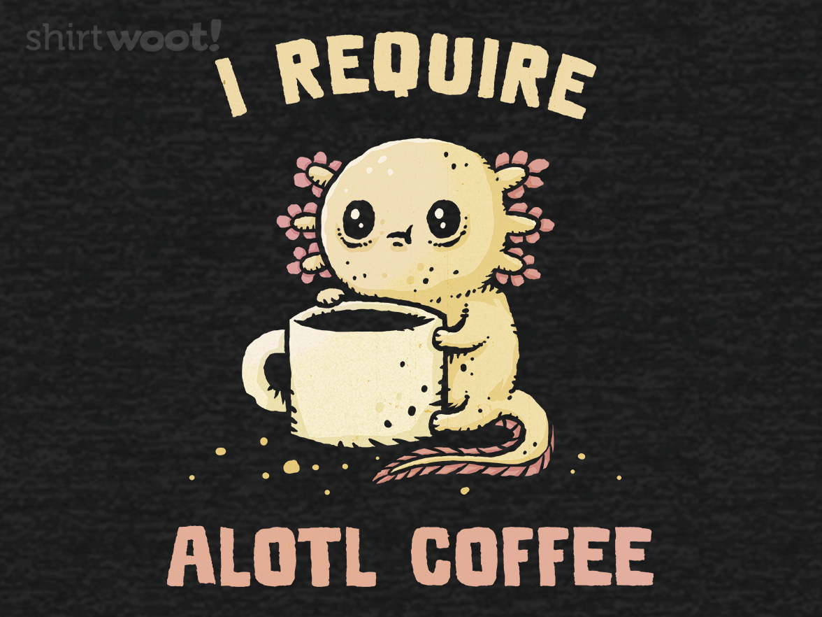 I Require Alotl Coffee - Gallery 4