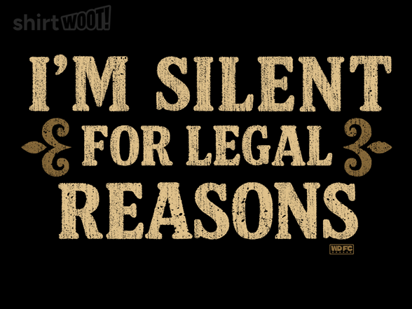 I'm Silent For Legal Reasons - Gallery 2
