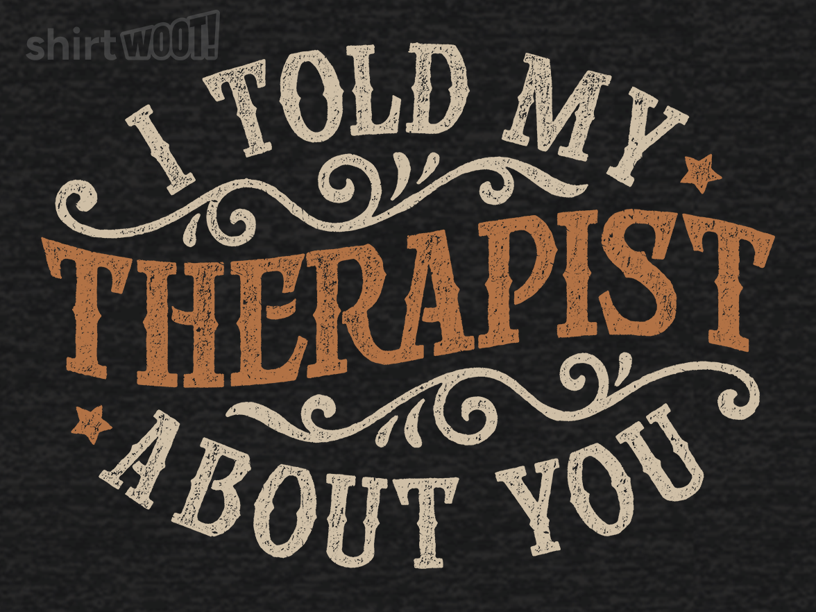 I Told My Therapist About You - Gallery 9