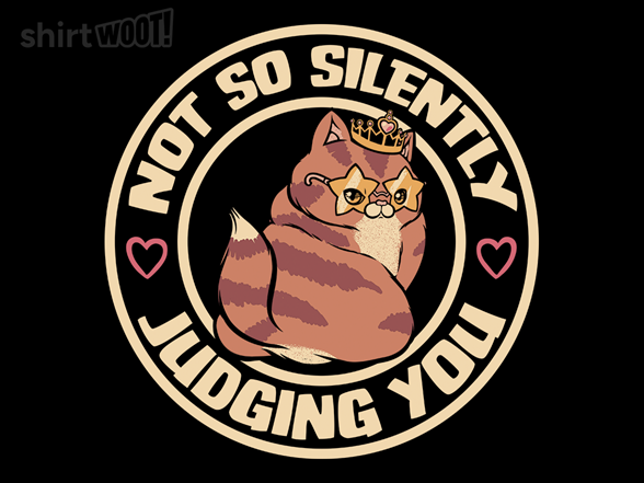 Not So Silently Judging You
