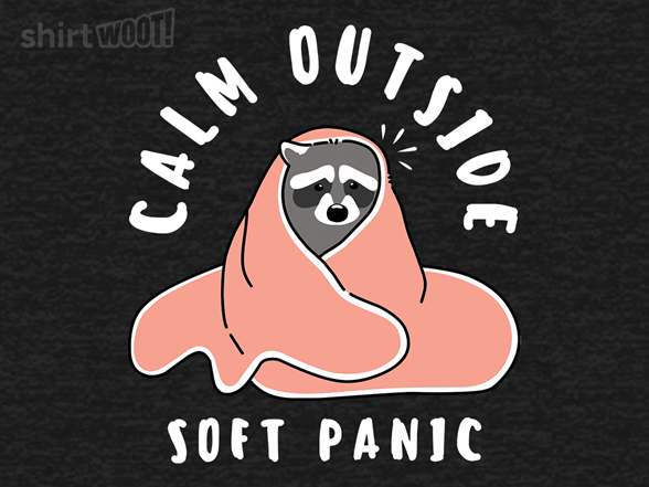 Calm Outside Soft Panic