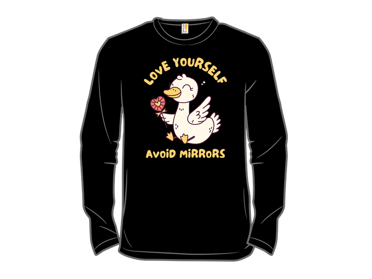 Love Yourself Avoid Mirrors