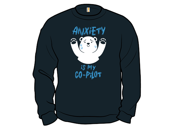 Anxiety Is My Co-Pilot Bear