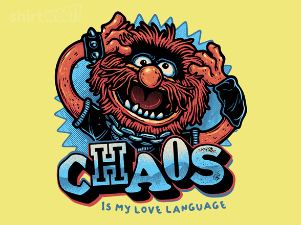 Chaos is my Love Language