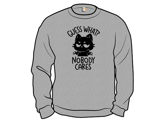 Guess What Nobody Cares