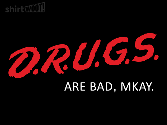 Drugs are Bad