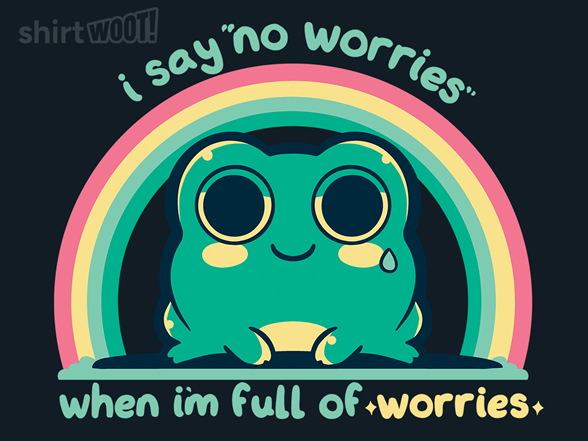 Full of Worries