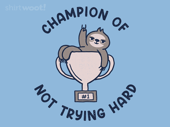 Slacker Champ