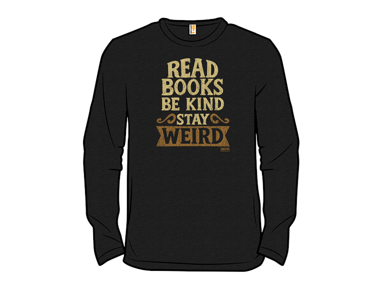 Read Books Be Kind Stay Weird