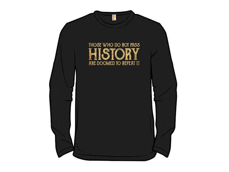 Those Who Do Not Pass History