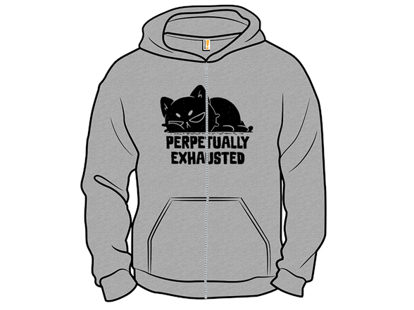 Perpetually Exhausted