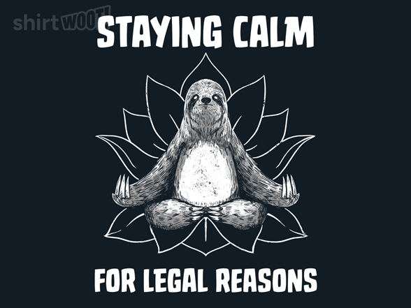 Staying Calm For Legal Reasons