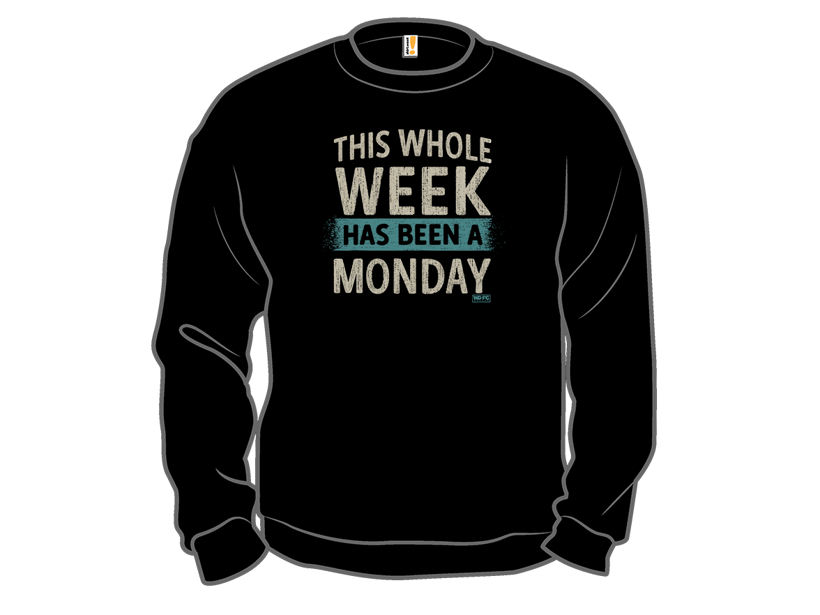 This Week Has Been A Monday - Gallery 11