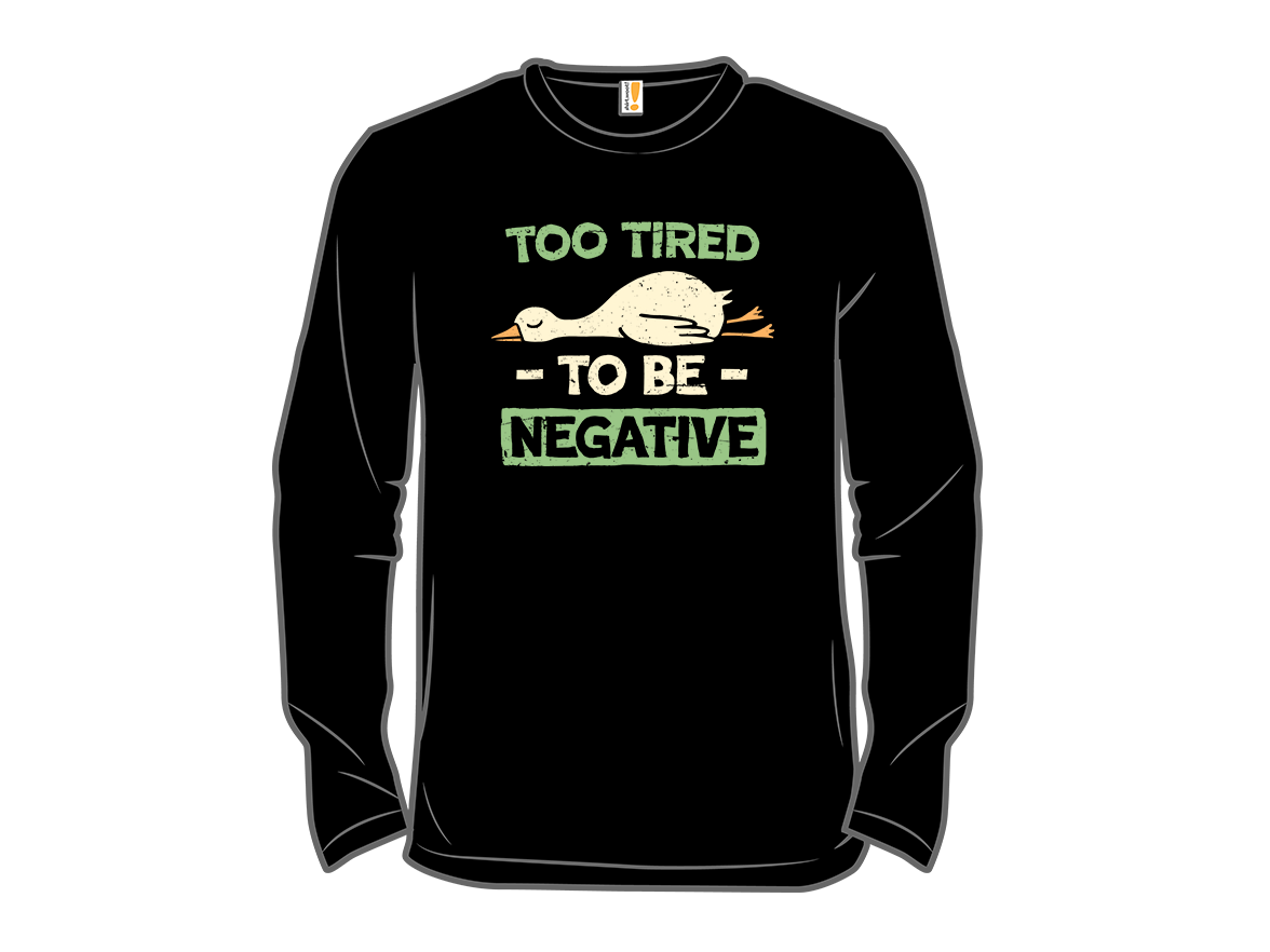 Too Tired to Be Negative - Gallery 13