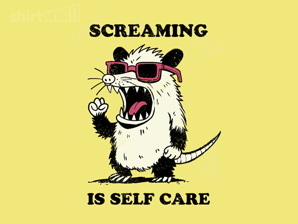 Screaming for Self Care