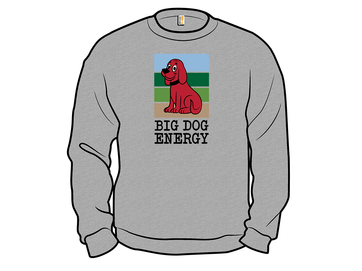 Big Dog Energy - Gallery 11