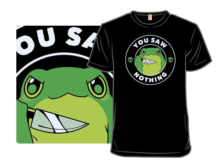 You Saw Nothing Frog