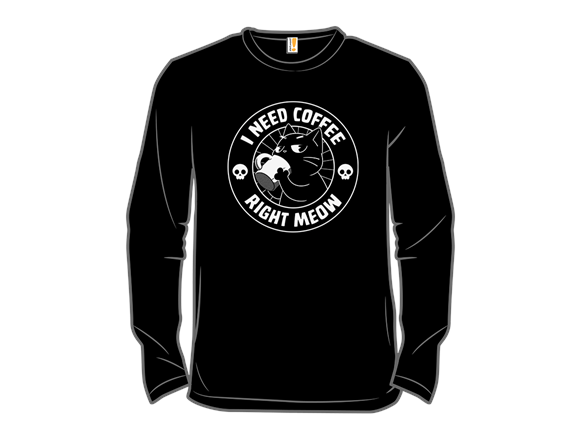 I Need Coffee Right Meow