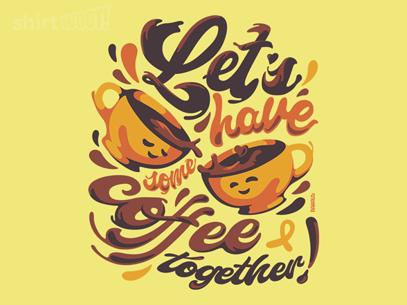Let's Have Some Coffee