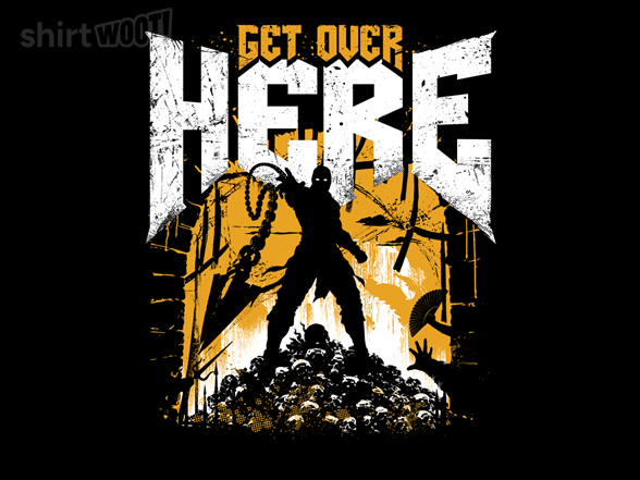 Get Over Here Slayer