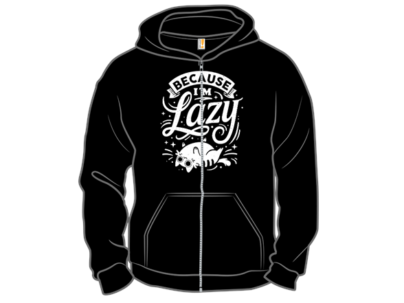 Secret Saturday Shirt: "Because I Am Lazy"