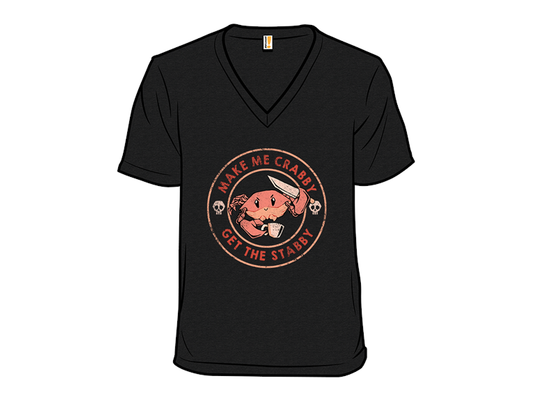 Make Me Crabby Get The Stabby