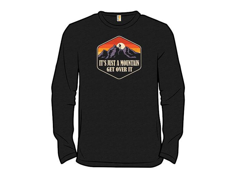 Its Just A Mountain Get Over It
