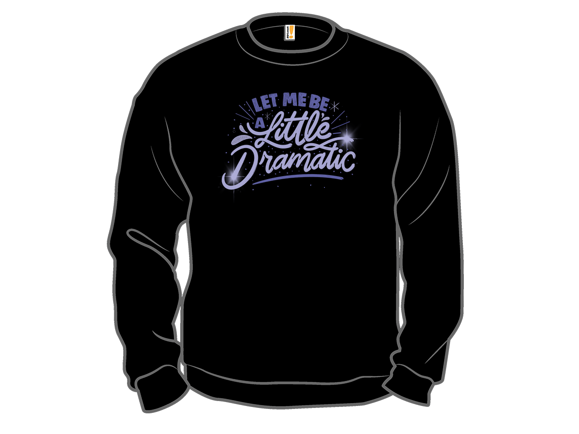 Let Me Be a Little Dramatic - Gallery 11