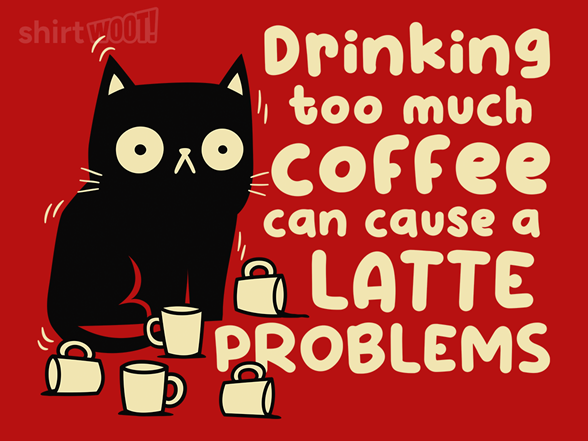 Latte Problems