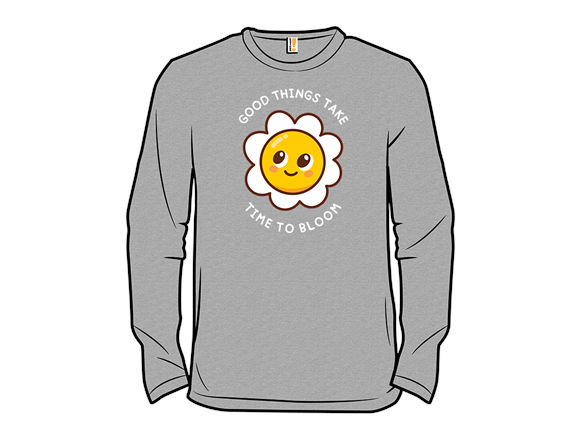 Good Things Take Time To Bloom