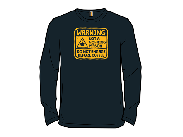 Warning, Not A Morning Person