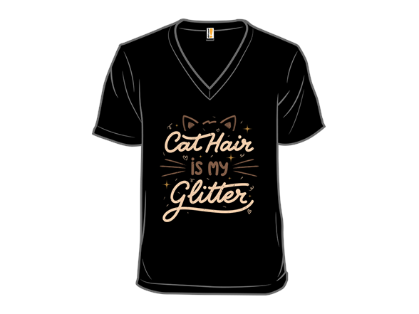 Cat Hair Is My Glitter