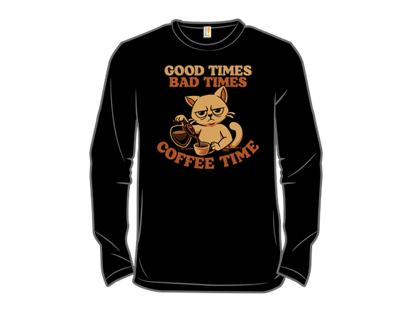 Good Times, Bad Times, Coffee Times