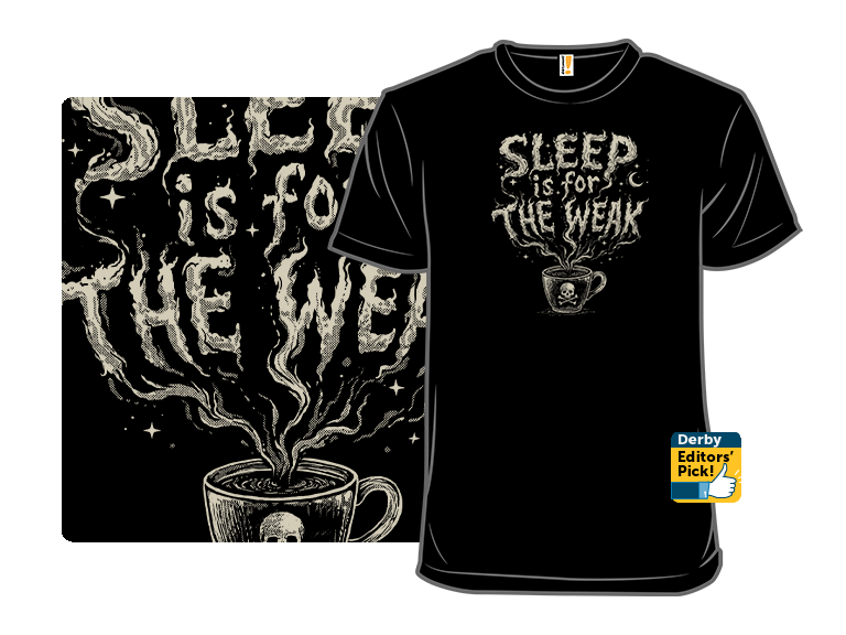 Sleep Is For the Weak - Gallery 8